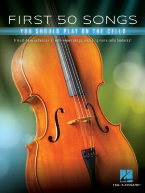 First 50 Songs You Should Play on Cello First 50 Songs You Should Play on Cello