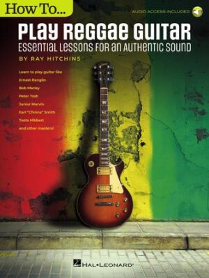 How to Play Reggae Guitar – Updated Edition How to Play Reggae Guitar – Updated Edition