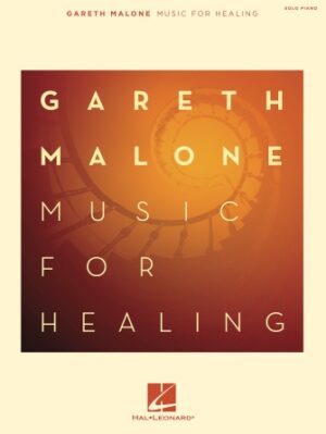 Gareth Malone – Music for Healing Gareth Malone – Music for Healing