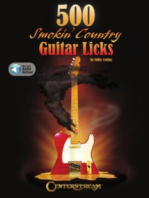 500 Smokin’ Country Guitar Licks 500 Smokin’ Country Guitar Licks