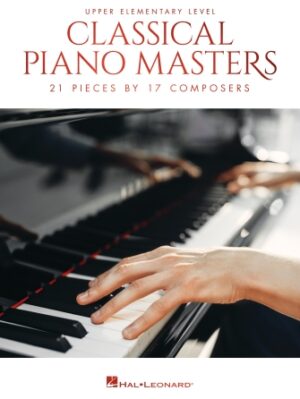 Classical Piano Masters – Upper Elementary Level Classical Piano Masters – Upper Elementary Level