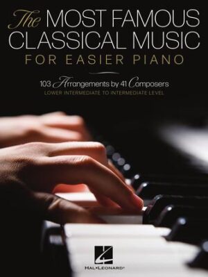 The Most Famous Classical Music for Easier Piano The Most Famous Classical Music for Easier Piano