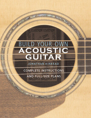 Build Your Own Acoustic Guitar Build Your Own Acoustic Guitar