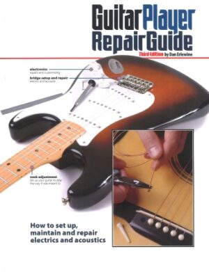 The Guitar Player Repair Guide – 3rd Edition