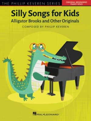 Silly Songs for Kids – The Phillip Keveren Series Silly Songs for Kids – The Phillip Keveren Series
