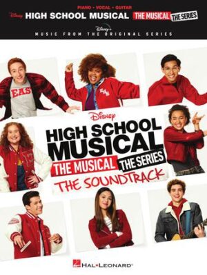 High School Musical: The Musical: The Series: The Soundtrack High School Musical: The Musical: The Series: The Soundtrack