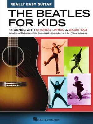 The Beatles for Kids – Really Easy Guitar Series The Beatles for Kids – Really Easy Guitar Series