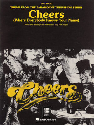 Cheers, Theme from (Where Everybody Knows Your Name) Cheers, Theme from (Where Everybody Knows Your Name)