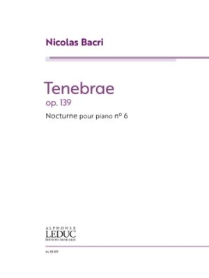 Tenebrae – Nocturne No. 6, Op. 139 Tenebrae – Nocturne No. 6, Op. 139