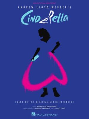 Andrew Lloyd Webber’s Cinderella Andrew Lloyd Webber’s Cinderella