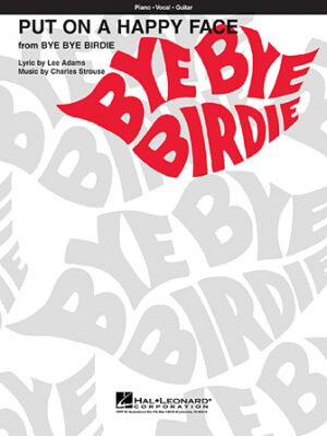 Put on a Happy Face (from Bye Bye Birdie) Put on a Happy Face (from Bye Bye Birdie)
