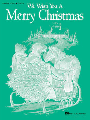 We Wish You a Merry Christmas We Wish You a Merry Christmas