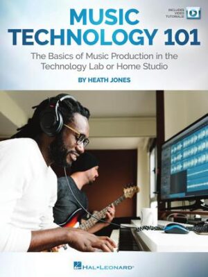 Music Technology 101 Music Technology 101