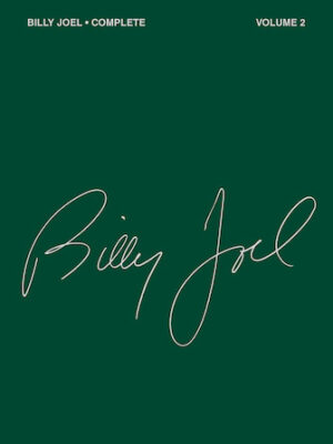 Billy Joel Complete – Volume 2 Billy Joel Complete – Volume 2