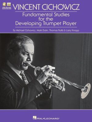 Vincent Cichowicz – Fundamental Studies for the Developing Trumpet Player Vincent Cichowicz – Fundamental Studies for the Developing Trumpet Player
