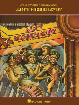 Ain’t Misbehavin’ Ain’t Misbehavin’