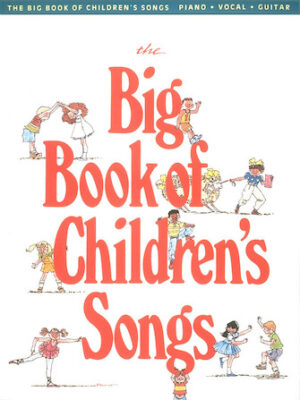 The Big Book of Children’s Songs