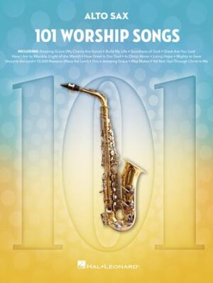 101 Worship Songs for Alto Sax 101 Worship Songs for Alto Sax