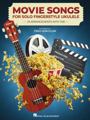 Movie Songs for Solo Fingerstyle Ukulele Movie Songs for Solo Fingerstyle Ukulele