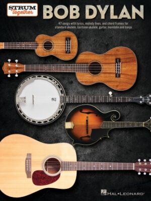 Bob Dylan – Strum Together Bob Dylan – Strum Together