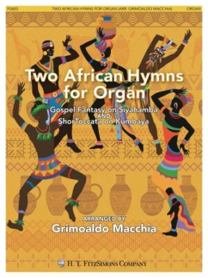 Two African Hymns for Organ Two African Hymns for Organ