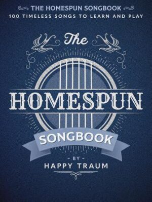 The Homespun Songbook The Homespun Songbook