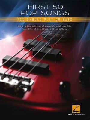 First 50 Pop Songs You Should Play on Bass First 50 Pop Songs You Should Play on Bass
