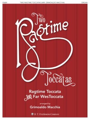 Two Ragtime Toccatas: Ragtime Toccata & Far WesToccata Two Ragtime Toccatas: Ragtime Toccata & Far WesToccata