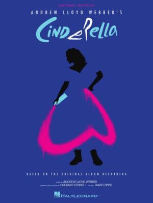 Andrew Lloyd Webber’s Cinderella Andrew Lloyd Webber’s Cinderella