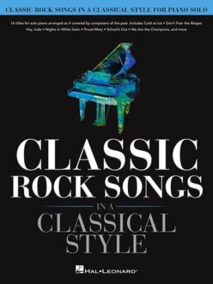 Classic Rock Songs in a Classical Style Classic Rock Songs in a Classical Style