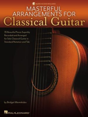 Masterful Arrangements for Classical Guitar Masterful Arrangements for Classical Guitar