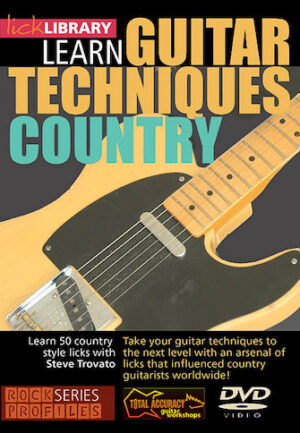 Learn Guitar Techniques: Country Learn Guitar Techniques: Country