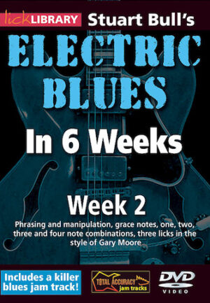 Stuart Bull’s Electric Blues in 6 Weeks Stuart Bull’s Electric Blues in 6 Weeks