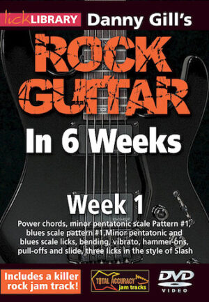 Danny Gill’s Rock Guitar in 6 Weeks Danny Gill’s Rock Guitar in 6 Weeks