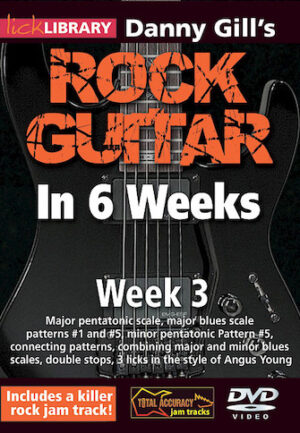 Danny Gill’s Rock Guitar in 6 Weeks Danny Gill’s Rock Guitar in 6 Weeks