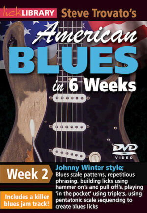 Steve Trovato’s American Blues in 6 Weeks Steve Trovato’s American Blues in 6 Weeks