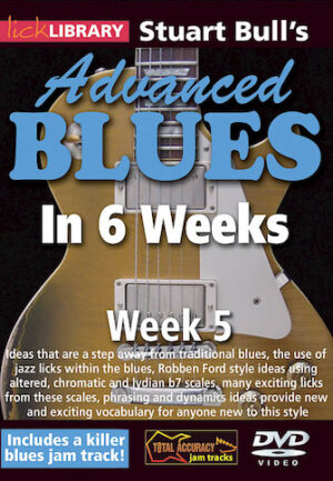 Stuart Bull’s Advanced Blues in 6 Weeks Stuart Bull’s Advanced Blues in 6 Weeks