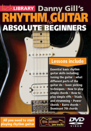 Danny Gill’s Rhythm Guitar for Absolute Beginners Danny Gill’s Rhythm Guitar for Absolute Beginners