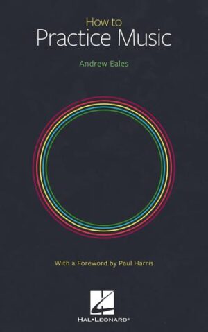 How to Practice Music How to Practice Music