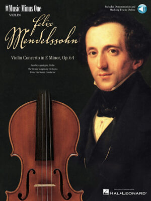 Mendelssohn – Violin Concerto in E Minor, Op. 64 Mendelssohn – Violin Concerto in E Minor, Op. 64