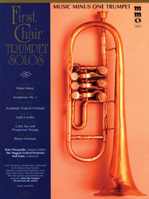 First Chair Trumpet Solos with Orchestral Accompaniment First Chair Trumpet Solos with Orchestral Accompaniment