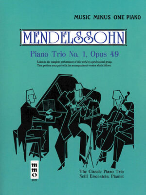 Mendelssohn – Piano Trio No. 1 in D Minor, Op. 49 Mendelssohn – Piano Trio No. 1 in D Minor, Op. 49