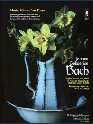 J.S. Bach – Triple Concerto in A minor, BWV1044 & Brandenburg Concerto No. 5 in D Major J.S. Bach – Triple Concerto in A minor, BWV1044 & Brandenburg Concerto No. 5 in D Major
