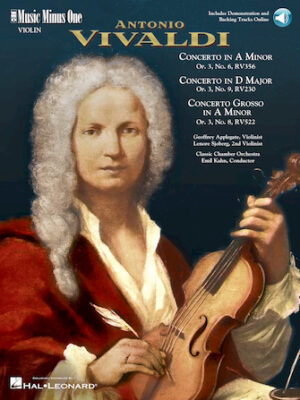 Vivaldi – Concerto in A Minor; Concerto in D major; Concerto Grosso in A minor Vivaldi – Concerto in A Minor; Concerto in D major; Concerto Grosso in A minor
