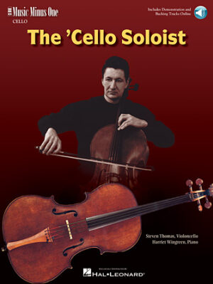 The Cello Soloist – Classic Solos for Cello and Piano The Cello Soloist – Classic Solos for Cello and Piano