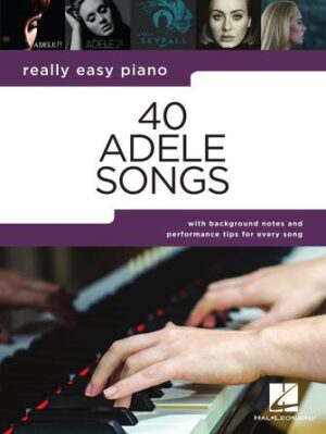40 Adele Songs – Really Easy Piano 40 Adele Songs – Really Easy Piano