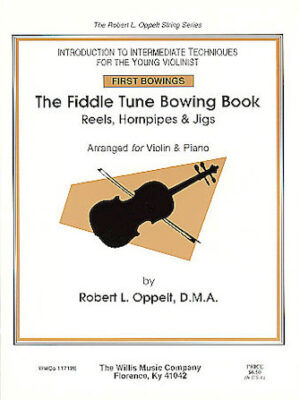 The Fiddle Tune Bowing Book The Fiddle Tune Bowing Book