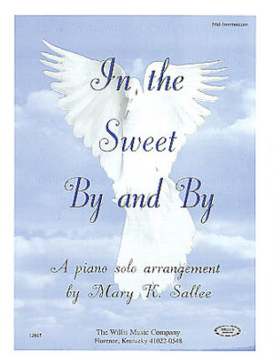 In the Sweet By and By In the Sweet By and By