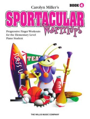 Sportacular Warm-Ups, Book 4 Sportacular Warm-Ups, Book 4
