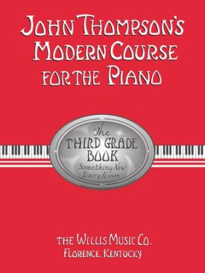 John Thompson’s Modern Course for the Piano – Third Grade (Book Only) John Thompson’s Modern Course for the Piano – Third Grade (Book Only)